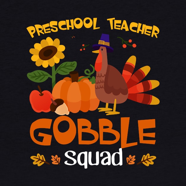 Preschool Teacher Gobble Squad Thanksgiving Turkey Funny by melitasessin